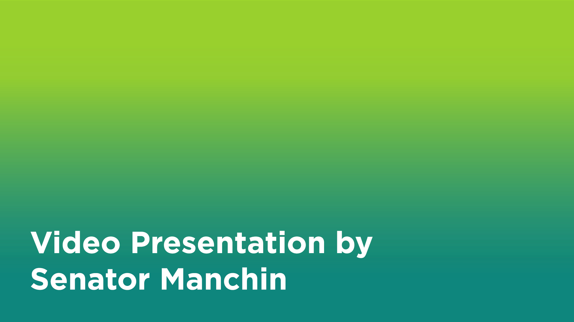 Senator Manchin 2022 Energy Summit Presentation